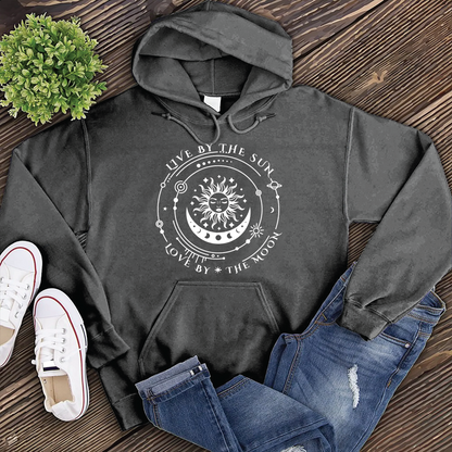 Live By The Sun Love By The Moon Hoodie