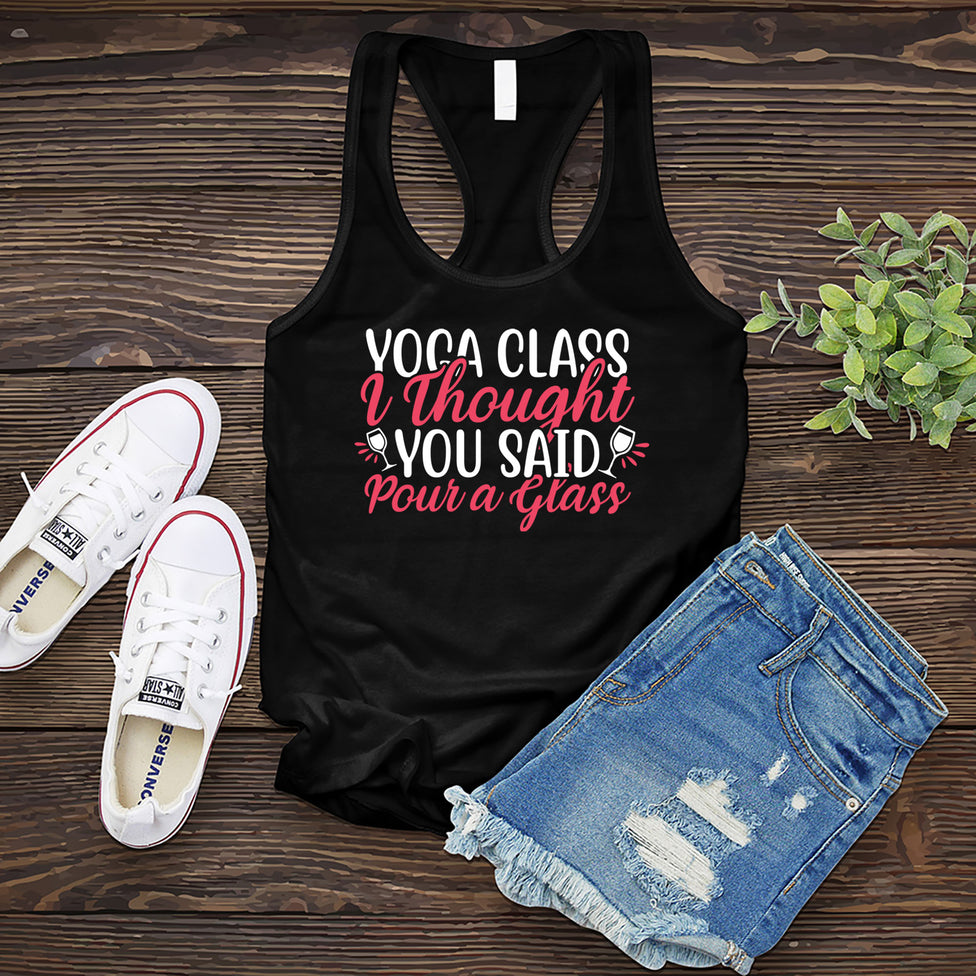 Yoga Class I Thought You Said Pour a Glass Women's Tank Top Image