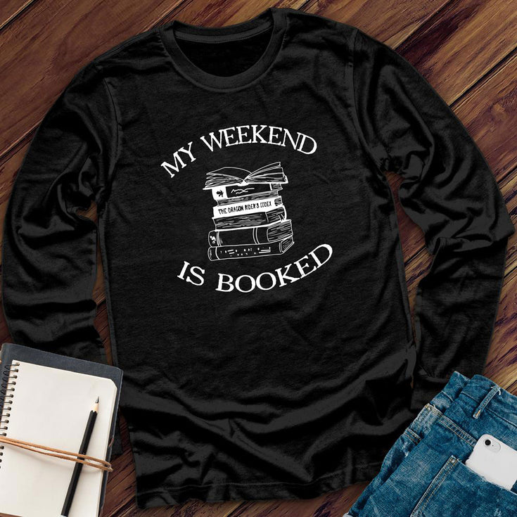 My Weekend is Booked Long Sleeve's Image