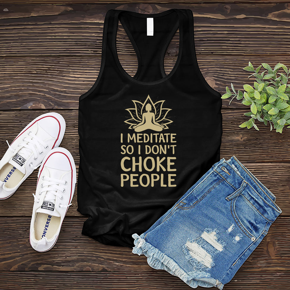 I Meditate So I Don't Choke People Women's Tank Top Image