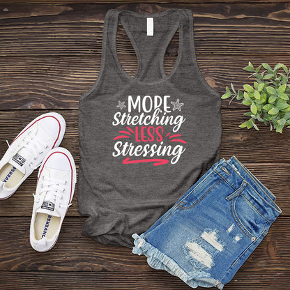 More Stretching Less Stressing Women's Tank Top