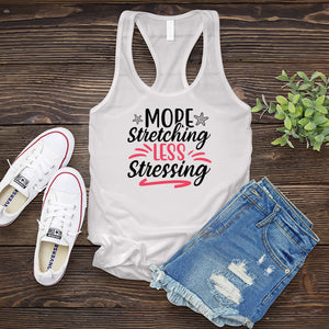 More Stretching Less Stressing Women's Tank Top