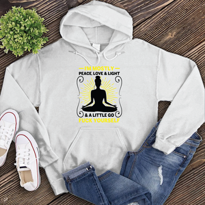 I'm Mostly Peace, Love, and Light Hoodie