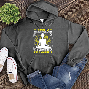 I'm Mostly Peace, Love, and Light Hoodie
