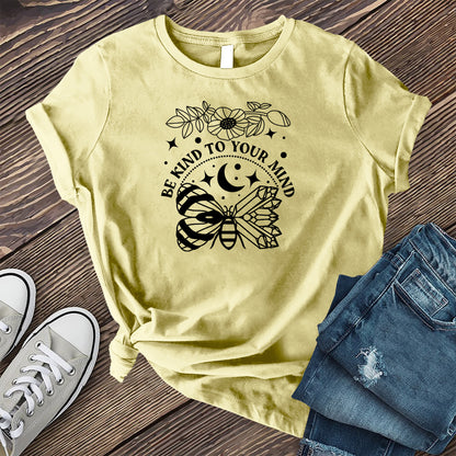 Be Kind to Your Mind T-shirt