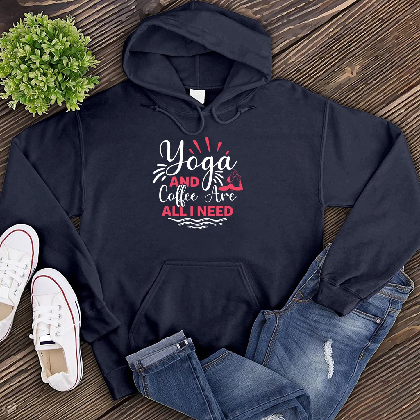 Yoga and Coffee Are All I Need Hoodie