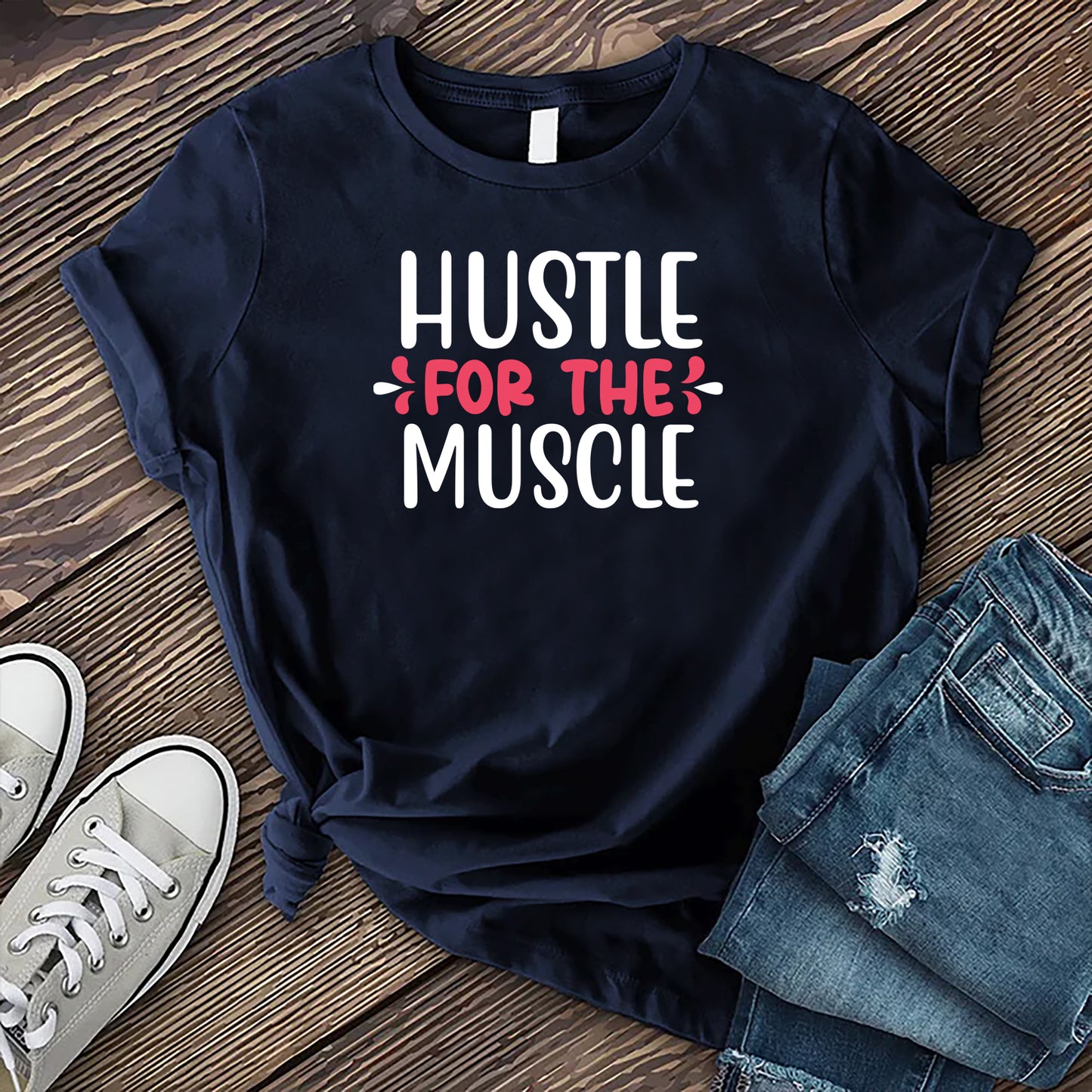 Hustle For The Muscle T-shirt
