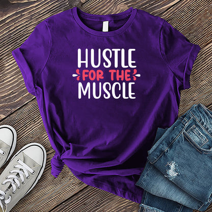 Hustle For The Muscle T-shirt