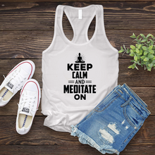 Load image into Gallery viewer, Keep Calm and Meditate On Women&#39;s Tank Top

