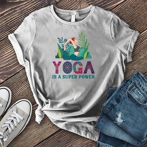 Yoga is a Superpower T-shirt