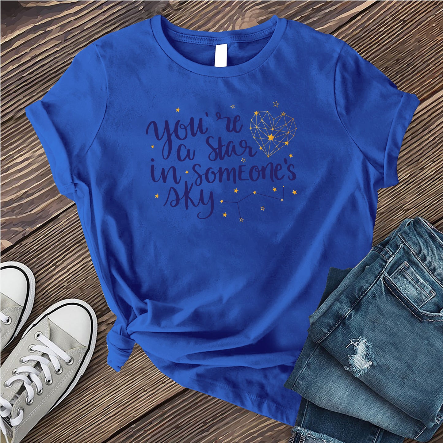 You're A Star In Someone's Sky T-shirt