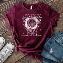 Load image into Gallery viewer, Live by the Sun Dream by the Moon T-shirt
